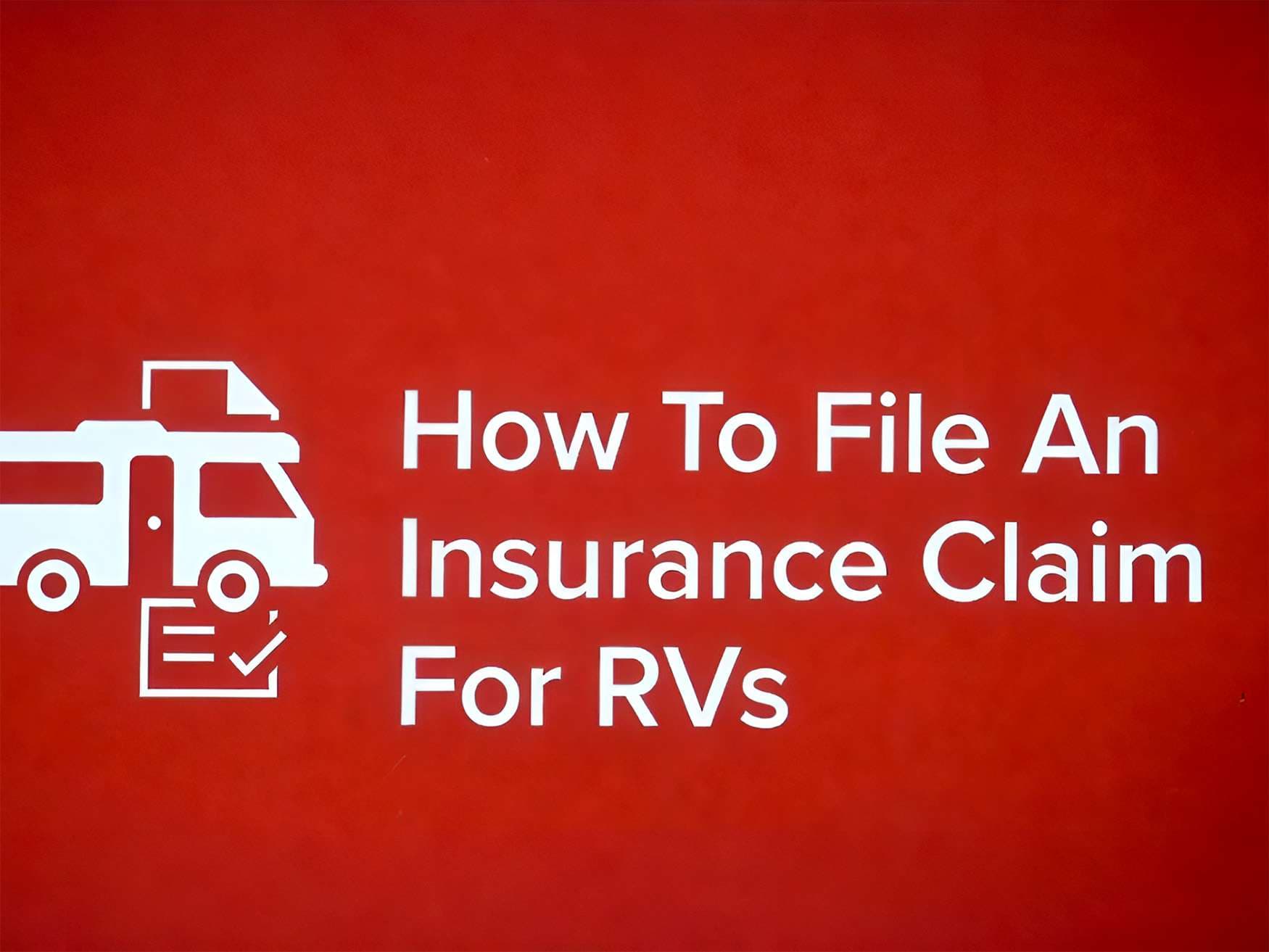 How to file an RV insurance claim with OCRV Center